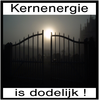 Kernenergie is dodelijk!